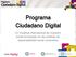 Programa Ciudadano Digital. Un iniciativa internacional de inclusión social enmarcado en las políticas de responsabilidad social corporativa