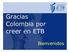 Gracias Colombia por creer en ETB. Bienvenidos