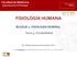 FISIOLOGÍA HUMANA BLOQUE 2. FISIOLOGÍA GENERAL. Tema 3. Excitabilidad. Dra. Bárbara Bonacasa Fernández, Ph.D.