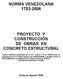 NORMA VENEZOLANA 1753-2006 PROYECTO Y CONSTRUCCIÓN DE OBRAS EN CONCRETO ESTRUCTURAL