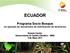 ECUADOR. Programa Socio Bosque Un ejemplo de mecanismo de distribución de beneficios