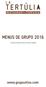 MENUS DE GRUPO 2016. * excepto diciembre, festivos y fechas señaladas. www.grupxativa.com