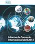 Año 2013/Edición 2 El Salvador, Centroamérica. Informe de Comercio Internacional abril 2013 M I N I S T E R I O D E E C O N O M Í A