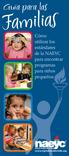 Guía para las. Familias. Cómo utilizar los estándares de la NAEYC para encontrar programas para niños pequeños. www.rightchoiceforkids.