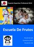 Escuela De Frutos. Escuela de Judo Escuela de valores Escuela de vida