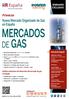 MERCADOS DE GAS. Training. Nuevo Mercado Organizado de Gas. en España SEMINARIO EXCLUSIVO. Intervención Especial