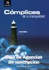 Cómplices. Guía de Agencias de suscripción. de tu tranquilidad ASASEL. www.asasel.com