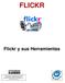FLICKR Flickr y sus Herramientas