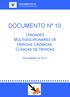 DOCUMENTOS DE POSICIONAMIENTO DOCUMENTO Nº 10 UNIDADES MULTIDISCIPLINARES DE HERIDAS CRÓNICAS: CLÍNICAS DE HERIDAS