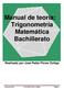Manual de teoría: Trigonometría Matemática Bachillerato