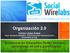 Organización 2.0. Tendencias en Educación: Redes Sociales, aprendizaje en red y gamificación Vigo, 22 de Octubre de 2013