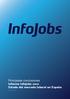 Principales conclusiones Informe InfoJobs 2010 Estado del mercado laboral en España