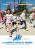 LA CARRERA CONTRA EL HAMBRE. cada paso dará la vuelta al mundo 19ª EDICIÓN 20/MAYO/2016. Un proyecto pedagógico, solidario y deportivo