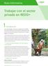 Trabajar con el sector privado en REDD+ Nota informativa EUREDD. 1.1 Qué es el «sector privado» en lo que respecta a los bosques?