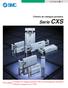 Serie CXS. Novedades: Cilindro de vástagos paralelos CXS con amortiguación neumática. Cilindro de vástagos paralelos. Modelo compacto serie CXSJ