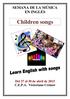 SEMANA DE LA MÚSICA EN INGLÉS. Children songs. Del 27 al 30 de abril de 2015 C.E.P.A. Victoriano Crémer