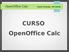 CURSO OpenOffice Calc