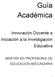 Guía Académica. Innovación Docente e Iniciación a la Investigación Educativa MÁSTER EN PROFESOR/A DE EDUCACIÓN SECUNDARIA