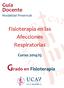 Guía Docente Modalidad Presencial. Fisioterapia en las Afecciones Respiratorias. Curso 2014/15. Grado en Fisioterapia