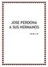 JOSE PERDONA A SUS HERMANOS. Gn 45, 1-16