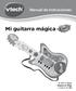 Manual de instrucciones. Mi guitarra mágica. 2013 VTech Impreso en China 91-009637-007 SP
