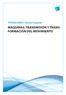 TECNOLOGÍAS Versión impresa MÁQUINAS: TRANSMISIÓN Y TRANS- FORMACIÓN DEL MOVIMIENTO