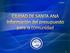 Los Estatutos de la Ciudad de Santa Ana establecen el requisito legal de la adopción del Presupuesto Municipal.