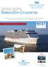 2014/2015. Selección Cruceros BEST. Nuevo Regal Princess desde Barcelona Junio Gire este catálogo para consultar la oferta de Cunard