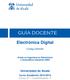 Electrónica Digital. (Código ) Grado en Ingeniería en Electrónica y Automática Industrial (G60) Universidad de Alcalá