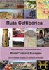 Ruta Celtibérica Documento para el reconocimiento como Ruta Cultural Europea por el Instituto Europeo de Itinerarios Culturales