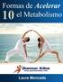Contenido. Las 10 Mejores Formas De Acelerar El Metabolismo