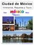 Ciudad de México. Itinerarios, Paquetes y Tours. Informes y Reservaciones: (52 55) /
