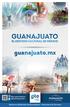 Guanajuato destino Cultural de México GUANAJUATO ES UN ESTADO DONDE LA CULTURA SIGUE VIVA Y ACTIVA.