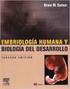 EMBRIOLOGIA HUMANA Y BIOLOGIA DEL DESARROLLO. ISBN: Páginas: 602 Año: 2013 Edición: 1. Disponible: De 4 a 5 Días Precio: 47.