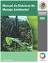 Para el desarrollo de este Manual, se tomó como base el elaborado por la Secretaría de Medio Ambiente y Recursos Naturales (SEMARNAT)