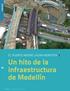 Un hito de la infraestructura de Medellín