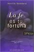 Fe Es Tu Fortuna, La (Biblioteca Del Secreto) (Spanish Edition) By Neville Goddard