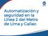 Automatización y seguridad en la Línea 2 del Metro de Lima y Callao
