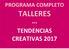 PROGRAMA COMPLETO TALLERES TENDENCIAS CREATIVAS 2017