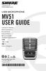 MV51 USER GUIDE USB MICROPHONE Shure Incorporated 27A24501 (Rev. 2) Printed in U.S.A.