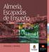 Almería, Escapadas de Ensueño. Urbanitas y familias