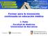 Formar para la innovación continuada en educación médica. J. Palés Facultad de Medicina Universidad de Barcelona