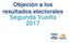 Objeción a los resultados electorales. Segunda Vuelta 2017