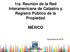 1ra. Reunión de la Red Interamericana de Catastro y Registro Público de la Propiedad MÉXICO