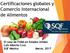 Certificaciones globales y Comercio Internacional de Alimentos. El caso de FSMA en Estados Unidos Luis Alberto Cruz SQF México Marzo, 2017