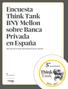 Encuesta Think Tank BNY Mellon sobre Banca Privada en España