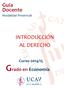 Guía Docente Modalidad Presencial INTRODUCCIÓN AL DERECHO. Curso 2014/15 Grado en Economía