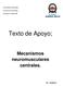 Universidad Andrés Bello. Facultad de Odontología. Fisiología Oral ODT 160. Texto de Apoyo; Mecanismos neuromusculares centrales. Dr.
