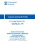 Grado en Economía Grado en Economía y Negocios Internacionales Universidad de Alcalá Curso Académico 2015/2016 3º y 4º Curso 2º Cuatrimestre