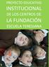 PROYECTO EDUCATIVO INSTITUCIONAL DE LOS CENTROS DE LA FUNDACIÓN ESCUELA TERESIANA